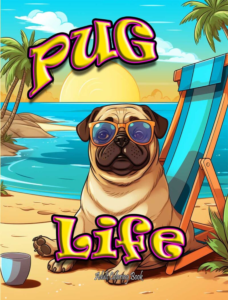 Pug Life Coloring Book Cover